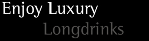 Luxury Longdrinks